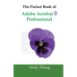 The Pocket Book of Adobe Acrobat 8 Professional - Paperback