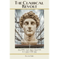 The Classical Revolt: Reclaiming Your Child's Education in a World Gone Mad - Paperback