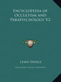 Encyclopedia of Occultism and Parapsychology V2 - Hardcover