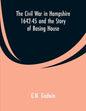 The Civil War in Hampshire 1642-45 and the Story of Basing House - Paperback
