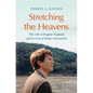 Stretching the Heavens: The Life of Eugene England and the Crisis of Modern Mormonism - Paperback