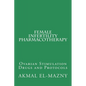 Female Infertility Pharmacotherapy: Ovarian Stimulation Drugs and Protocols - Paperback