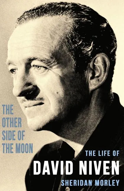 The Other Side of the Moon: The Life of David Niven - Paperback