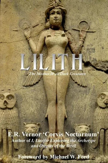Lilith The Mother of all Dark Creatures - Paperback
