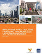 Innovative Infrastructure Financing Through Value Capture in Indonesia - Paperback