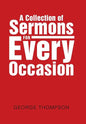 A Collection of Sermons for Every Occasion - Hardcover