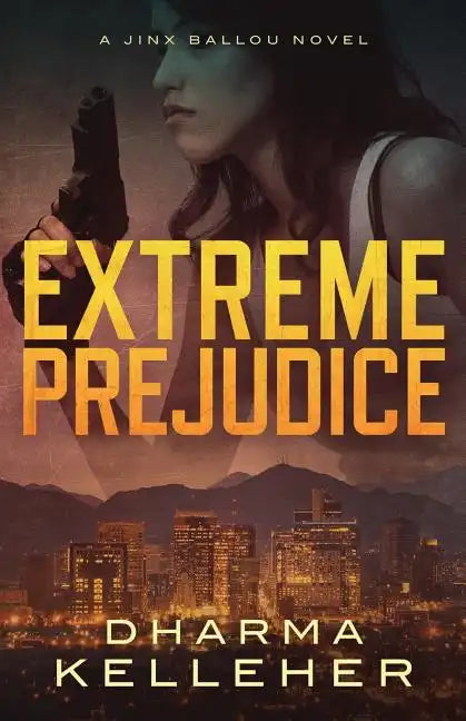 Extreme Prejudice: A Jinx Ballou Novel - Paperback
