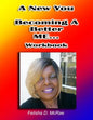A New You--Becoming A Better Me...Workbook - Paperback