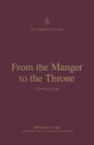 From the Manger to the Throne: A Theology of Luke - Paperback