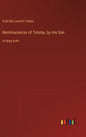Reminiscences of Tolstoy, by His Son: in large print - Hardcover
