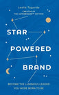 Star-Powered Brand: Become the Luminous Leader Your Were Born to Be - Paperback