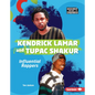 Kendrick Lamar and Tupac Shakur: Influential Rappers - Library Binding