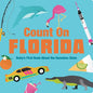 Count on Florida: Baby's First Book about the Sunshine State - Board Book