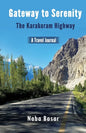 Gateway to Serenity The Karakoram Highway: Travel Journal - Paperback