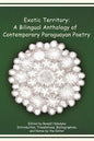 Exotic Territory: A Bilingual Anthology of Contemporary Paraguayan Poetry - Paperback