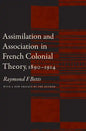 Assimilation and Association in French Colonial Theory, 1890-1914 - Paperback