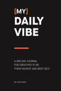 (My) Daily Vibe: A 365-day journal for creatives to be their highest and best self - Paperback