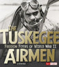The Tuskegee Airmen: Freedom Flyers of World War II - Hardcover