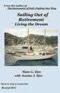 Sailing Out of Retirement: Living the Dream - Paperback