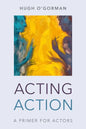Acting Action: A Primer for Actors - Paperback