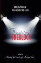 Theatrical Theology - Paperback