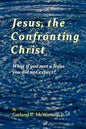 Jesus, the Confronting Christ: What if you met a Jesus you did not expect? - Paperback