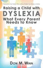 Raising a Child with Dyslexia: What Every Parent Needs to Know - Hardcover
