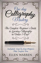 Calligraphy: One Day Calligraphy Mastery: The Complete Beginner's Guide to Learning Calligraphy in Under 1 Day! Included: Step by S - Paperback