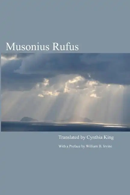 Musonius Rufus: Lectures and Sayings - Paperback