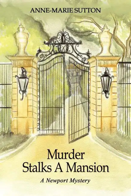 Murder Stalks A Mansion: A Newport Mystery - Paperback