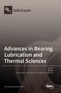 Advances in Bearing Lubrication and Thermal Sciences - Hardcover