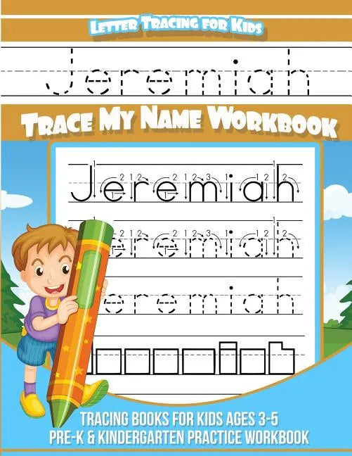 Jeremiah Letter Tracing for Kids Trace my Name Workbook: Tracing Books for Kids ages 3 - 5 Pre-K & Kindergarten Practice Workbook - Paperback