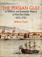 The Persian Gulf: A Political and Economic History of Five Port Cities 1500-1730 - Paperback