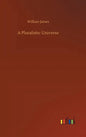 A Pluralistic Universe - Hardcover
