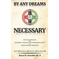 By Any Dreams Necessary: Anti-Racist Strategies for Sustainability, Resilience and Environmental Justice in African American Communities. - Hardcover