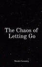 The Chaos of Letting Go - Paperback