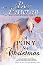 A Pony for Christmas: A Canadian Holiday Novella - Paperback