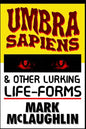 Umbra Sapiens & Other Lurking Life-Forms - Paperback