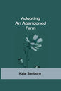 Adopting an Abandoned Farm - Paperback