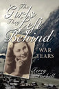 The Girls They Left Behind: War Years - Paperback