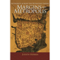 Margins and Metropolis: Authority Across the Byzantine Empire - Paperback
