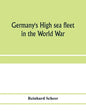 Germany's high sea fleet in the World War - Paperback