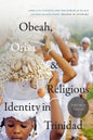 Obeah, Orisa, and Religious Identity in Trinidad, Volume II, Orisa: Africana Nations and the Power of Black Sacred Imagination, Volume 2 - Hardcover