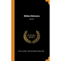 Biblia Hebraica; Volume 1 - Hardcover