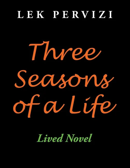 Three Seasons of a Life: Lived Novel - Paperback