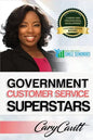 Government Customer Service Superstars: Six attitudes that bring out our best - Paperback