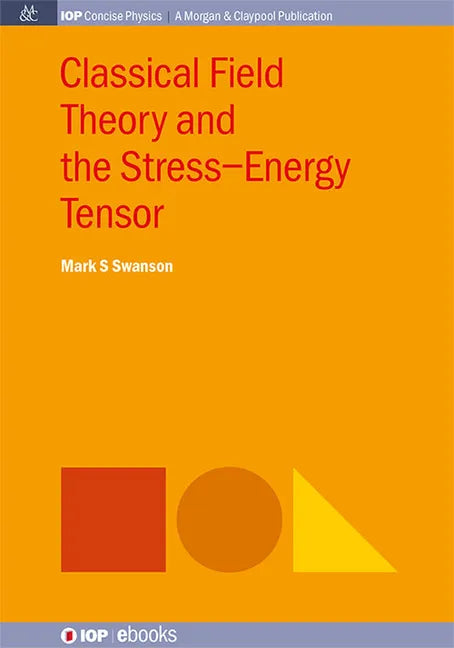 Classical Field Theory and the Stress-Energy Tensor - Hardcover