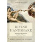 The Divine Handshake: Partnering with Heaven to Fulfill God's Purpose - Paperback