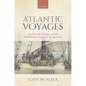 Atlantic Voyages: The East India Company and the British Route to the East in the Age of Sail - Hardcover