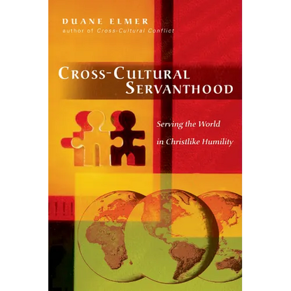 Cross-Cultural Servanthood: Serving the World in Christlike Humility - Paperback